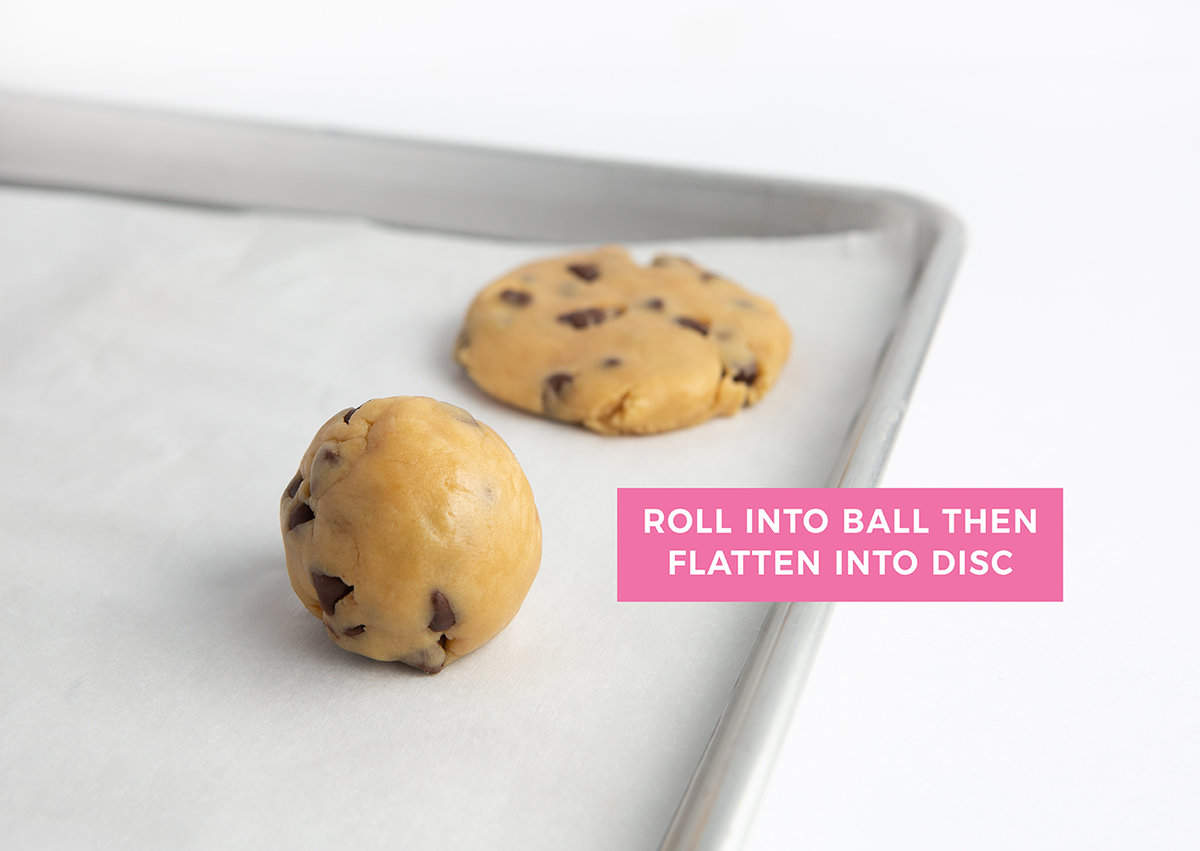 Roll chocolate chip cookie dough into ball then flatten into disc