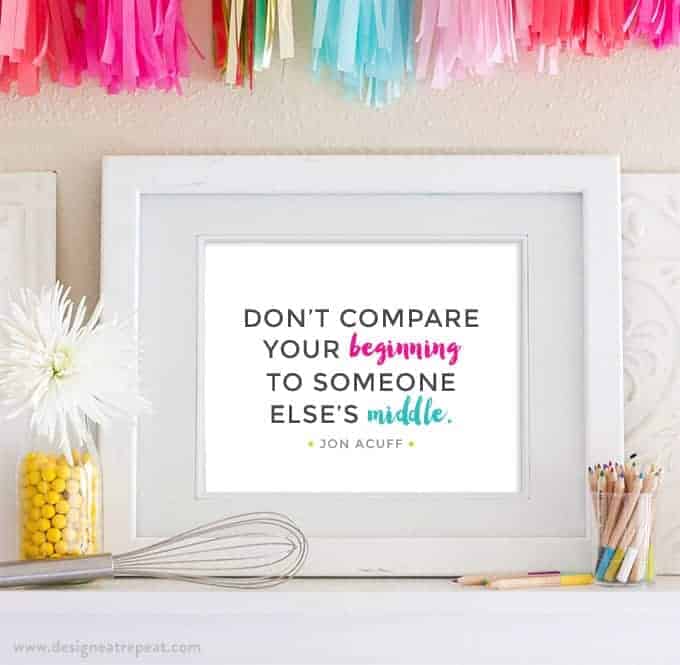Don't Compare Your Beginning to Someone Else's Middle Art Print Quote